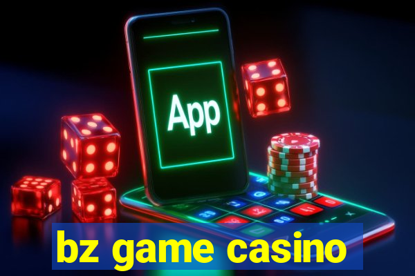 bz game casino